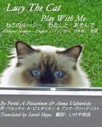 bokomslag Lucy The Cat Play With Me Bilingual Japanese - English