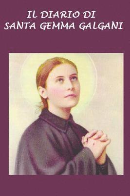 bokomslag Il diario di Santa Gemma Galgani: Esperienza della Passione insieme con Gesù (19 luglio - 3 settembre 1900)