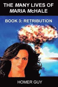 bokomslag The Many Lives of Maria McHale: Book 3: Retribution