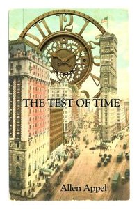 bokomslag The Test of Time: An Alex Balfour Novel