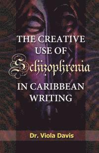 Viola Davis - The Creative Use of Schizophrenia in Caribbean Writing, Häftad