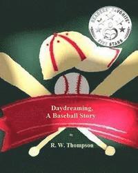 bokomslag Daydreaming, A Baseball Story