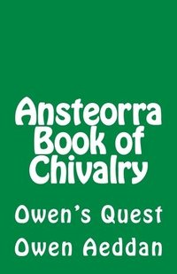 bokomslag Ansteorra Book of Chivalry: Owen's Quest