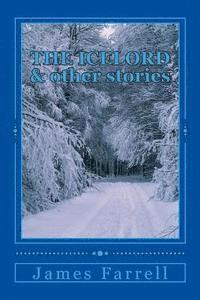 James Farrell - The Icelord: and other stories, Häftad. Tillgänglighet: Lägg i varukorg