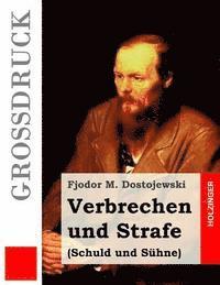 bokomslag Verbrechen und Strafe (Schuld und Sühne) (Großdruck)