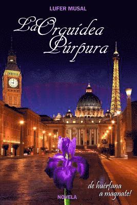 La Orquídea Púrpura: De huérfana a magnate 1