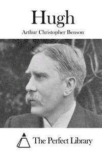 Arthur Christopher Benson, The Perfect Library - Hugh, Häftad