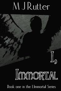 bokomslag I, Immortal The Series, Book One