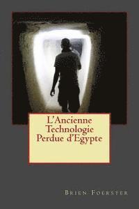 bokomslag L'Ancienne Technologie Perdue d'Egypte