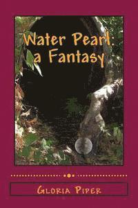 bokomslag Water Pearl: A Fantasy