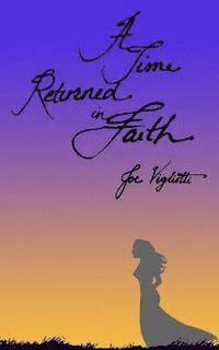 A Time Returned in Faith 1