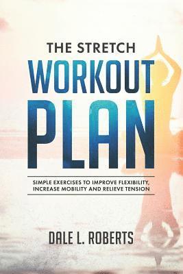 The Stretch Workout Plan 1