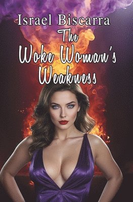 The Woke Woman's Weakness 1