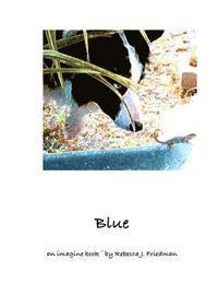 Rebecca Friedman - Blue an imagine book, Häftad. Tillgänglighet: Lägg i varukorg