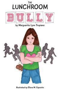 bokomslag The Lunchroom Bully