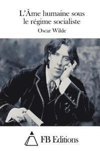 bokomslag L'Âme humaine sous le régime socialiste