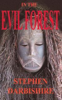Stephen Darbishire - In The EVIL FOREST, Häftad