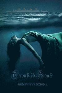 Troubled Souls