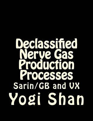 bokomslag Declassified Nerve Gas Production Processes: Gb, VX, and Bz