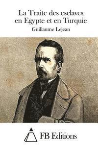bokomslag La Traite des esclaves en Egypte et en Turquie
