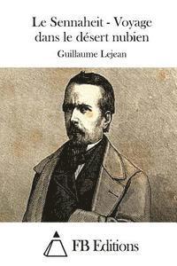 Guillaume Lejean, Fb Editions - Le Sennaheit - Voyage dans le désert nubien, Häftad