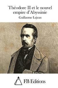 bokomslag Théodore II et le nouvel empire d'Abyssinie