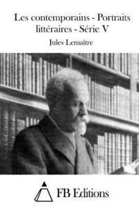 Jules Lemaitre, Fb Editions - Les contemporains - Portraits littéraires - Série V, Häftad