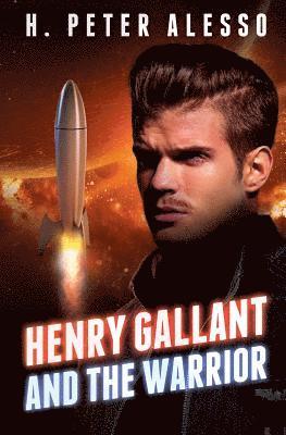 H Peter Alesso - Henry Gallant and the Warrior, Häftad