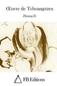 Zhuang Zi, Fb Editions - Oeuvre de Tchoang-Tzeu, Häftad