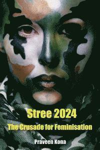 Stree 2024: The Crusade for Feminisation 1