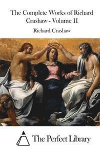 Richard Crashaw, The Perfect Library - The Complete Works of Richard Crashaw - Volume II, Häftad