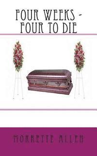 Four Weeks - Four To Die 1