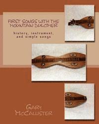 bokomslag First Songs With the Mountain Dulcimer: history, instrument, and simple songs