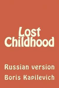 Lost Childhood: Russian Version 1