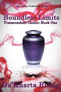 bokomslag Boundless Limits: Transcendent Choice: Book One