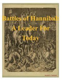 bokomslag Battles of Hannibal: A Leader For Today