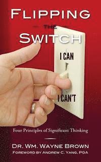 bokomslag Flipping the Switch: Four Principles of Significant Thinking