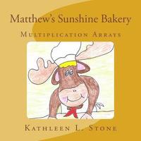 bokomslag Matthew's Sunshine Bakery: Multiplication Arrays