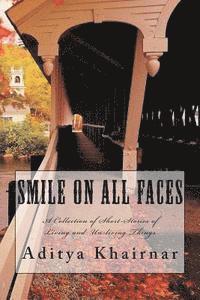 Aditya Khairnar - Smile on All Faces: A Collection of Short-Stories of Living and Un-living Things, Häftad