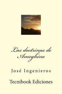 Jos Ingenieros - Las Doctrinas de Ameghino, Häftad