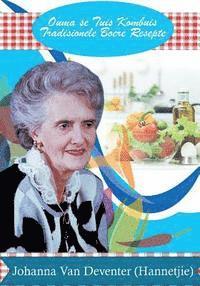Johanna Van Deventer, Willem D. Van Deventer - Ouma se Tuis Kombuis: Tradisionele Boere Resepte, Häftad