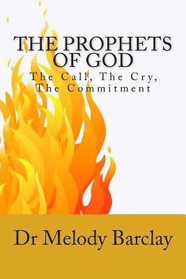 bokomslag The Prophets of God: The Call, The Cry, The Commitment