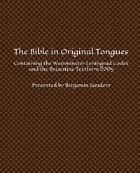 bokomslag The Bible in Original Tongues: Containing the Westminster Leningrad Codex and the Byzantine Textform 2005