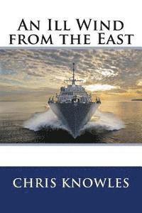 Chris Knowles - An Ill Wind from the East, Häftad