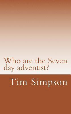 bokomslag Who are the Seven day adventist?