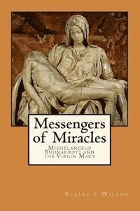 bokomslag Messengers of Miracles: Michelangelo Buonarroti and the Virgin Mary