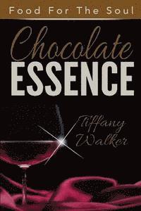 bokomslag Chocolate Essence: Food For The Soul