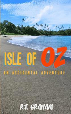 Isle of Oz: An Accidental Adventure 1