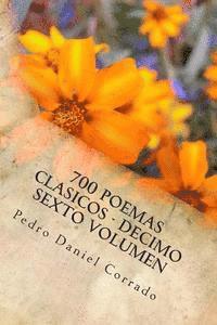 bokomslag 700 Poemas Clasicos - Decimo Sexto Volumen: Decimo Sexto Volumen del Octavo Libro de la Serie 365 Selecciones.com
