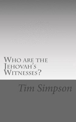 Tim James Simpson - Who are the Jehovah Witnesses?, Häftad